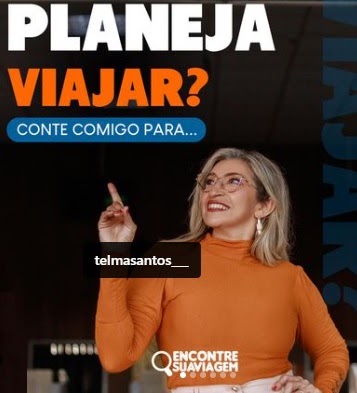 Planeja viajar ? Conte comigo para... Telma Santos, Encontre sua viagem
